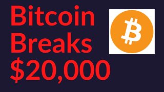 Bitcoin Breaks $20,000 (And What Comes Next)