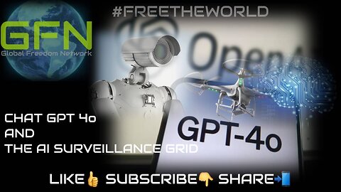 Chat GPT 4o and the AI surveillance grid