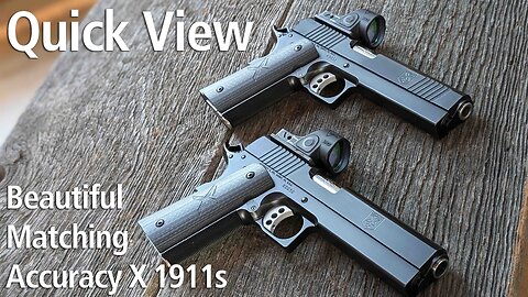 A Quick View of this Beautiful Matching Pair of Accuracy X 1911s