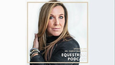 The Equestrian Podcast: Getting to the Root of Your Health with Dr. Christina Rahm