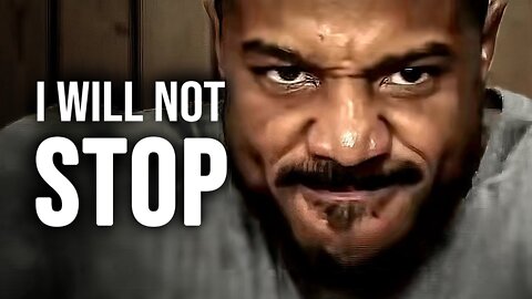 I WILL NOT STOP - Best Motivational Video