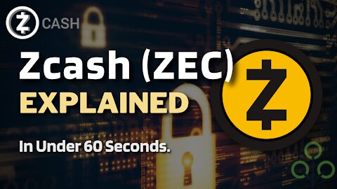 What is Zcash (ZEC)? | Zcash ZEC Explained in Under 60 Seconds
