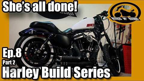 Harley Iron 883 Sportster "Build" Series - Ep.8 Part 2 Final Touches