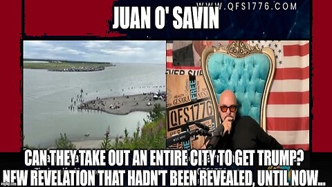 Juan O' Savin SHOCKING REVELATION: Can They Take Out an Entire City to Get Trump?