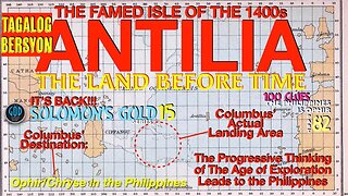 TAGALOG BERSYON: The Famed Isle of Antilia in the Philippines. Solomon's Gold Series: Part 15A