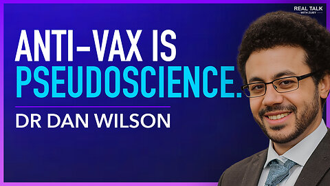 Agreeing and Disagreeing on COVID-19 - Dr. Dan Wilson | Real Talk With Zuby Ep. 314