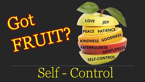 Got Fruit? - Self-Control