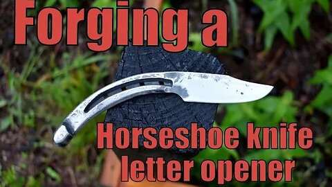 Beginner Knife Making: Forging a Horseshoe knife letter opener