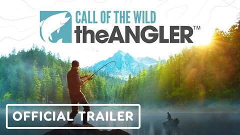 Call of the Wild: The Angler - Official Release Trailer