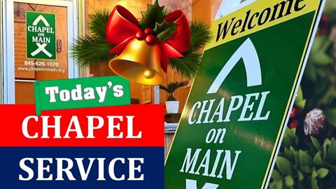 'Chapel On Main' Sunday Service - 11.27.2022