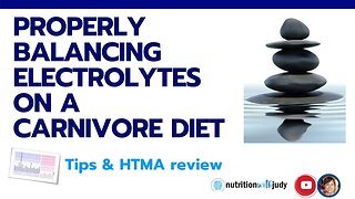 Properly Balancing Electrolytes on a Carnivore Diet - Tips and HTMA Review. Avoid Common Pitfalls
