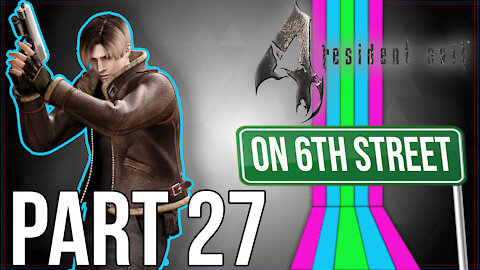 Resident Evil 4 on 6th Street Part 27