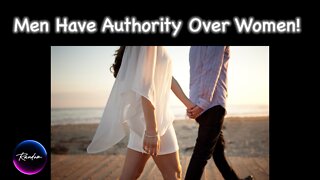 Men Have Authority Over Women! 2:24