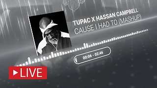 Tupac x Hassan Campbell - Cause I Had To (Mashup)