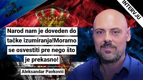 Aleksadar Pavkovic;Teški dan su pred Srbijom!