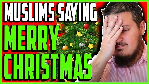 Muslims Saying: Merry Christmas! Why??