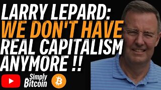 LAWRENCE LEPARD: On Crony Capitalism