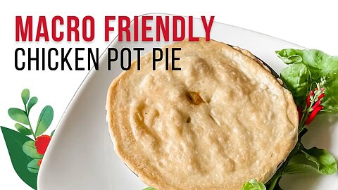 Macro-Friendly Chicken Pot Pie Recipe: A Healthy Twist on a Classic Comfort Food