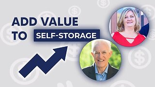 How to ADD Value to a Self-Storage Facility