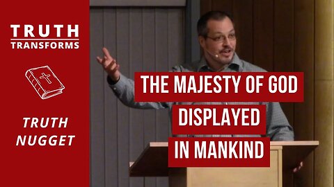 The Majesty of God Displayed in Mankind (Psalm 8) | Bible Study, Expository Preaching