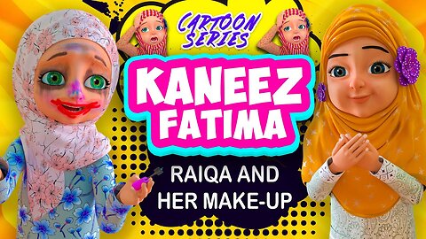 Raiqa And Her Makeup Islamic Cartoon Kaneez Fatima Cartoon in English