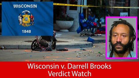 Wisconsin v. Darrell Brooks - Verdict Watch