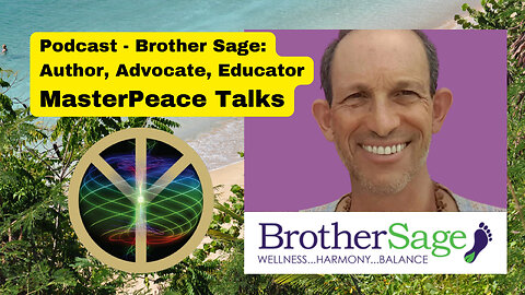 Podcast - Brother Sage: Author, Advocate, Educator - MasterPeace Talks