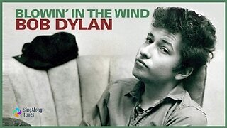 Bob Dylan - "Blowin' In The Wind" with Lyrics