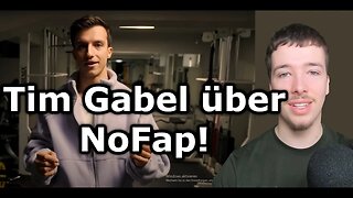 Tim Gabel spricht über NoFap! Seine Meinung hat sich geändert!
