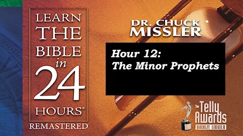 Learn the Bible in 24 Hours (Hour 12) - Chuck Missler [mirrored]