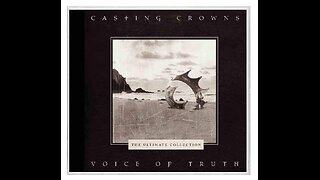 Casting Crowns - Voice of Truth (Lyrics Video)
