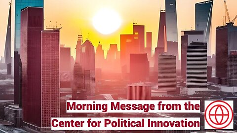 Morning Message #61 - September 23rd, 2023 - A Political Journey