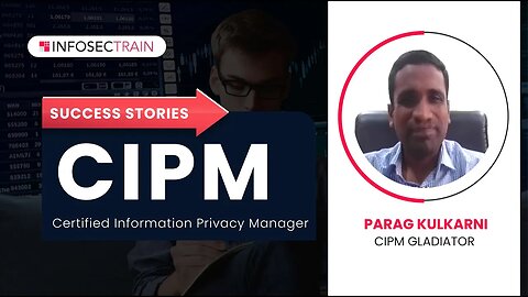 CIPM InfosecTrain Review | CIPM Success Stories | Parag Kulkarni CIPM Gladiator