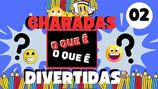 O QUE É? O QUE É? SEIS CHARADAS INFANTIS QUE OS ADULTOS ADORAM RESOLVER #002