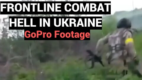 GoPro War: Ukrainian GoPro films his 10 mins of combat vs Russians- Most Intense Video U Will See!