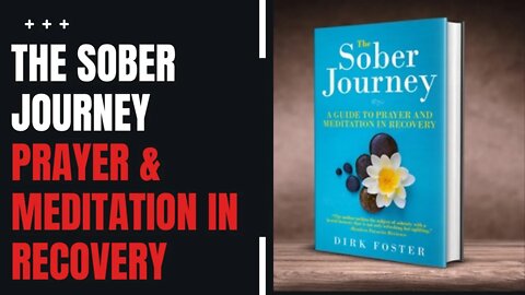 The Sober Journey | Prayer and Meditation in Recovery | Alcoholism and Recovery