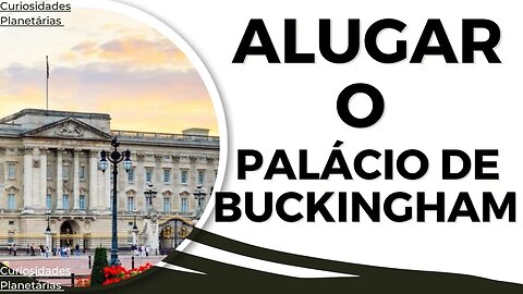 QUANTO CUSTARIA VENDER, ALUGAR OU COMPRAR O PALÁCIO DE BUCKINGHAM? #curiosidades #inglaterra #london
