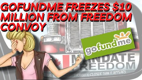 Freedom Convoy: GoFundMe freezes $10 million