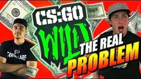 FaZe Clan and CSGOWild - The Real Problem