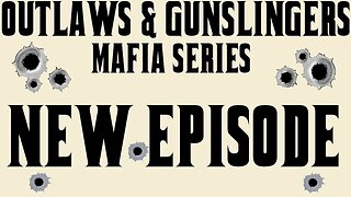 NEW | Outlaws & Gunslingers | Ep. 132 | Basciano | Montagna | Badalamenti | Mancuso