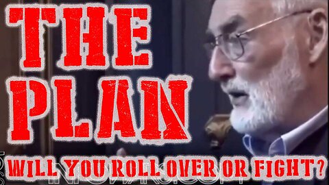 The Plan - Will You Roll Over or Fight?