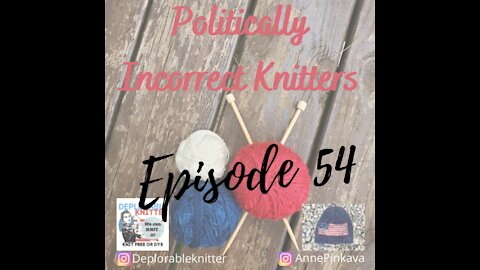 Episode 54: The latest nonsense from the Knitting Community