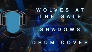 Wolves At The Gate Shadows Drum Cover