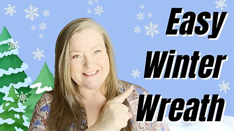 Easy Winter Wreath ~ Dollar Tree Winter Wreath DIY ~ Dollar Trees Wooden Wreath Base