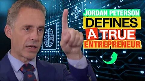 Jordan Peterson Defines True Entrepreneurship