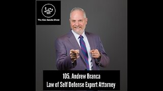105. Andrew Branca, Law of Self Defense Expert Attorney