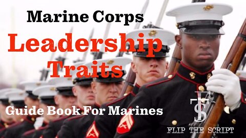 How To Apply Marine Corps Leadership Traits To Your Life