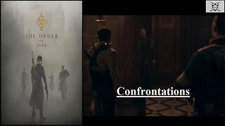 The Order: 1886 (Chapter 10) - Confrontations