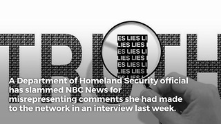 Dept. of Homeland Security Slams NBC for Fake News