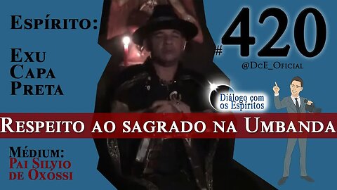 Cortes DcE #420 Desmistificando os Exus, Umbanda não é prisão, Respeito ao sagrado na Umbanda